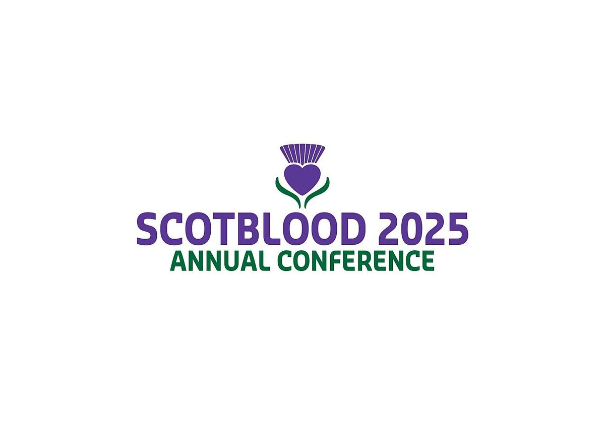 Scotblood Conference 2025, 29 May | Event in Stirling | AllEvents