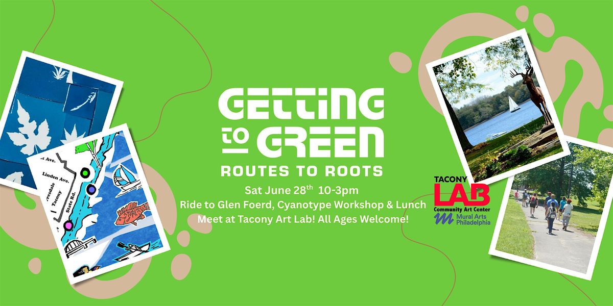 Getting to Green:  An afternoon of Artmaking at Glen Foerd, 28 June | Event in Philadelphia | AllEvents
