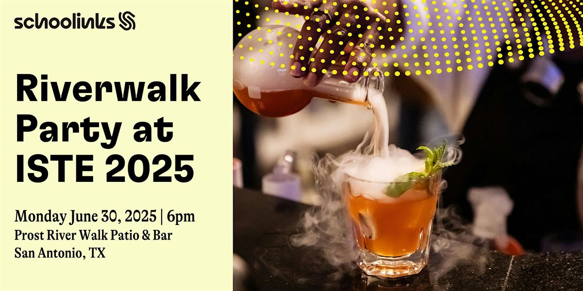 Riverwalk Party with SchooLinks at ISTE 2025, 30 June | Event in San Antonio | AllEvents