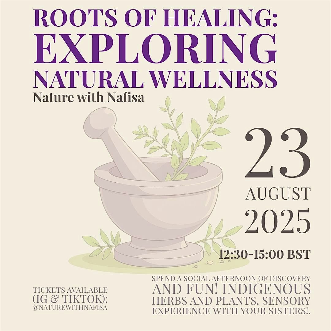 Roots of Healing @NatureWithNafisa Summer Get together (Sisters only), 23 August | Event in London | AllEvents