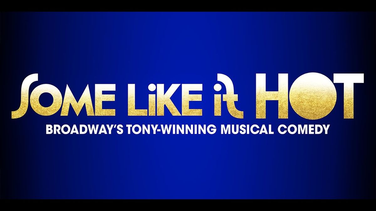 Some Like It Hot - Audio Described Performance, 12 September | Event in Sacramento | AllEvents