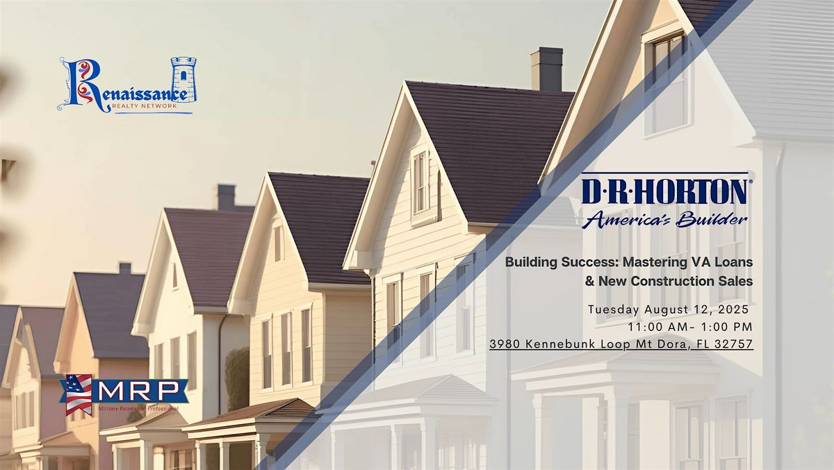 Building Success: Mastering VA Loans & New Construction Sales, 12 August | Event in Mount Dora | AllEvents