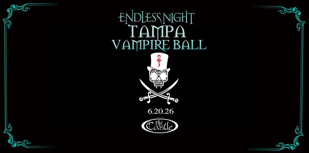 2026 Endless Night: Tampa Vampire Ball, 20 June | Event in Tampa | AllEvents