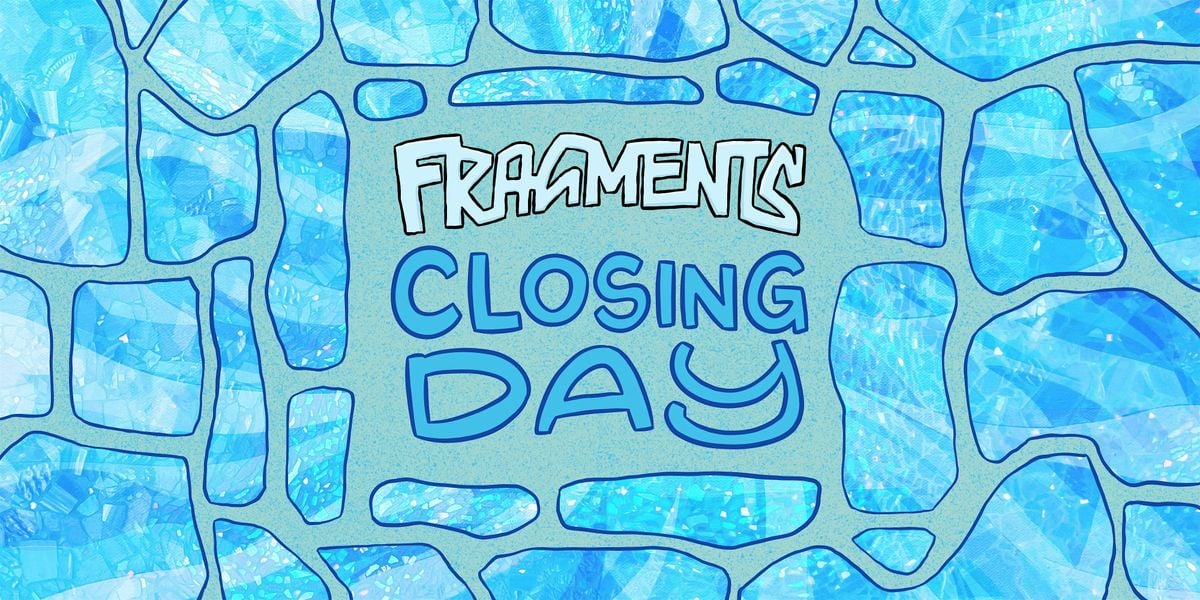 Fragments - CLOSING DAY, 8 November | Event in Washington | AllEvents