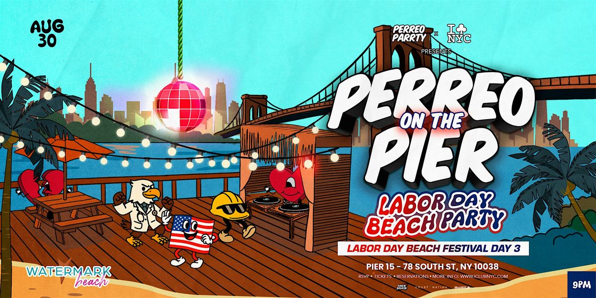 LABOR DAY BEACH FESTIVAL DAY 3 -PERREO PARTY @ WATERMARK NYC, 30 August | Event in New York | AllEvents
