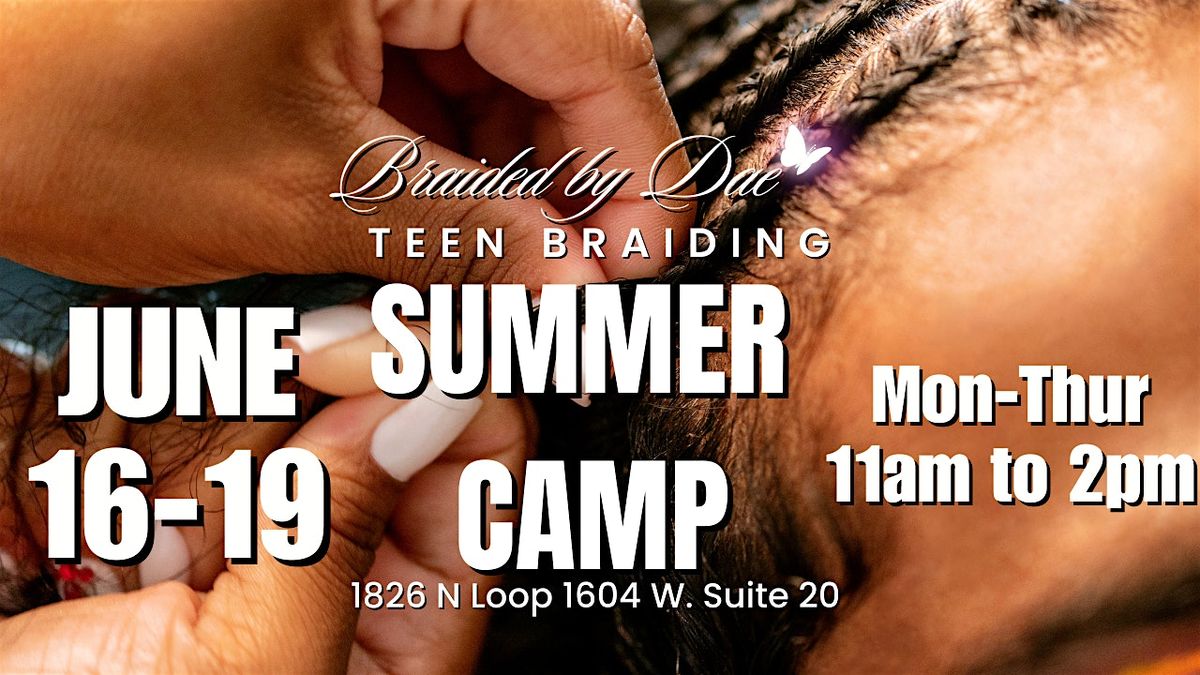 Summer Break Braiding Camp Week 2, 16 June | Event in San Antonio | AllEvents