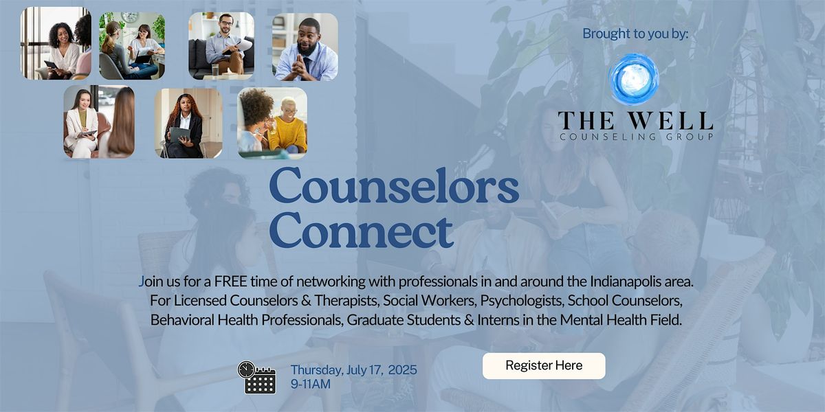 Counselor Connect FREE Networking, 17 July | Event in Indianapolis | AllEvents