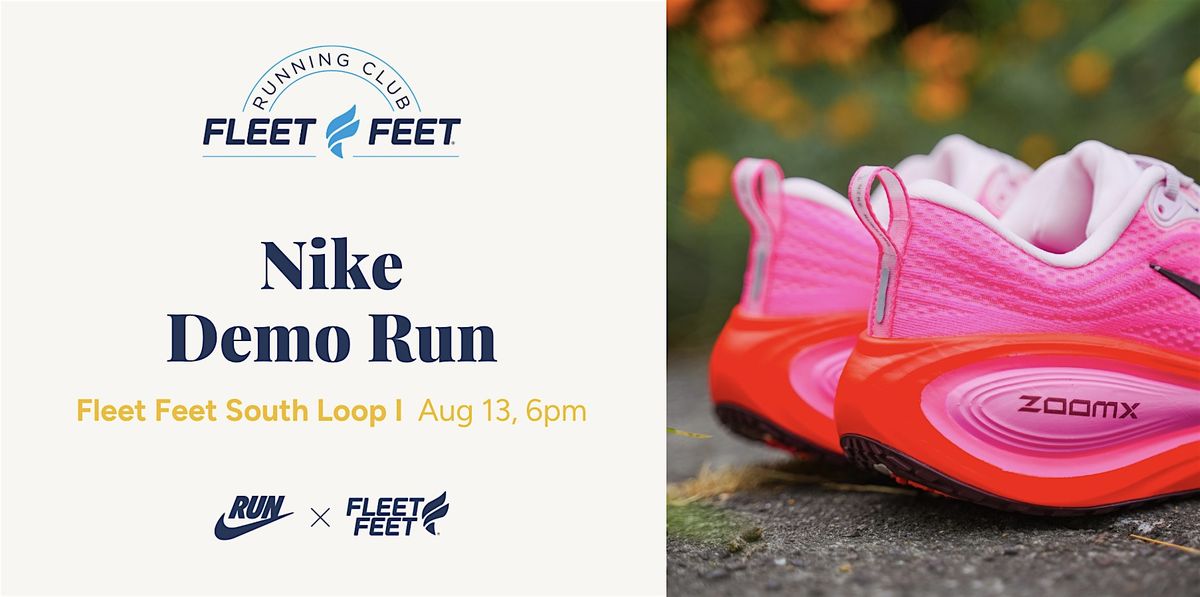 Fleet Feet South Loop: Nike Demo Run, 13 August | Event in Chicago | AllEvents