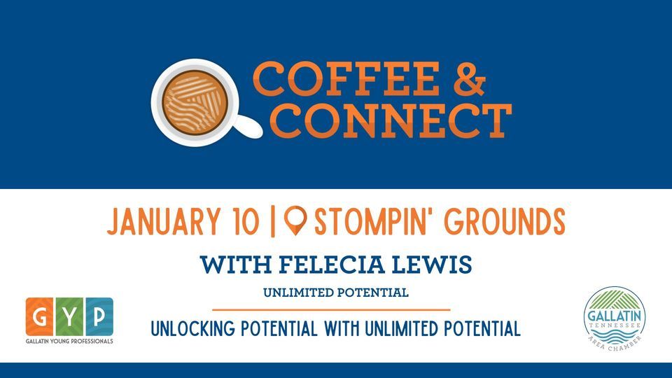 Coffee & Connect, Stompin’ Grounds Coffee House Gallatin, January 10