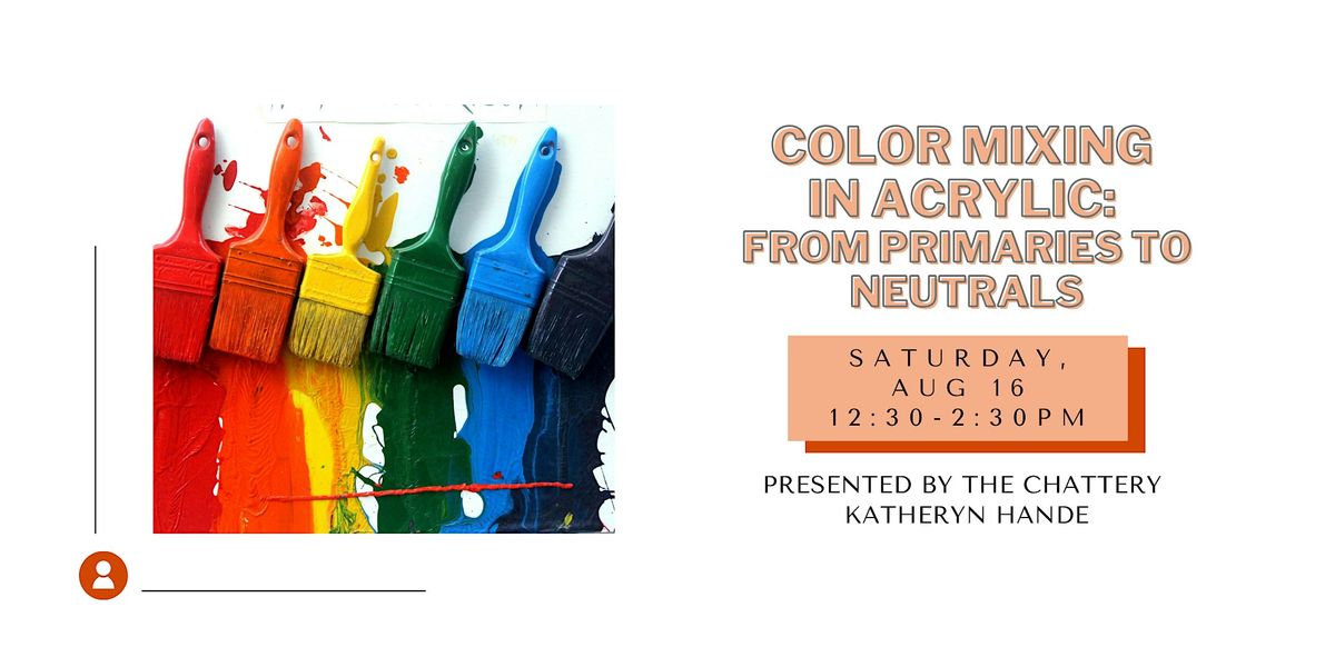 Color Mixing in Acrylic: From Primaries to Neutrals, 16 August | Event in Chattanooga | AllEvents