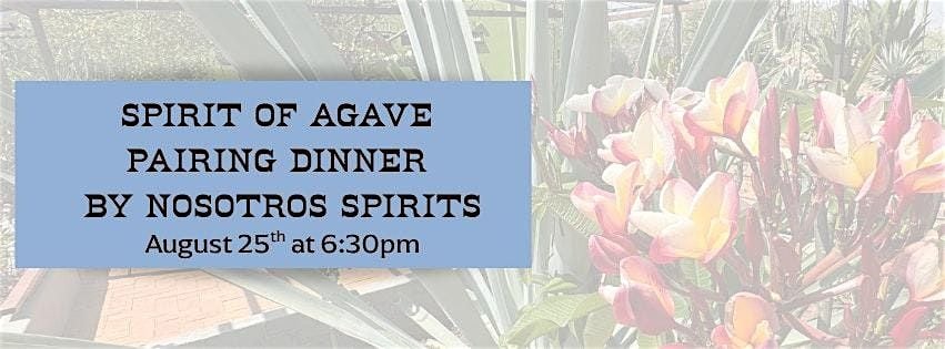 Spirit of Agave Pairing Dinner by Nosotros, 25 August | Event in Decatur | AllEvents