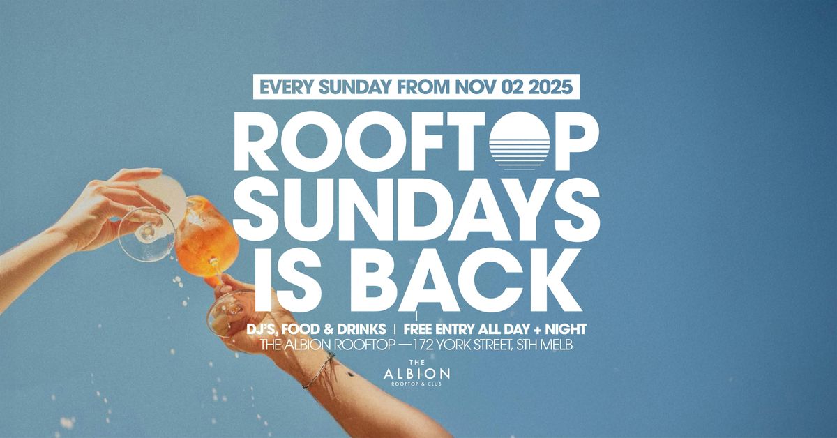 ROOFTOP SUNDAYS | EVERY SUNDAY FROM 3PM | ALBION ROOFTOP, 2 November | Event in South Melbourne | AllEvents