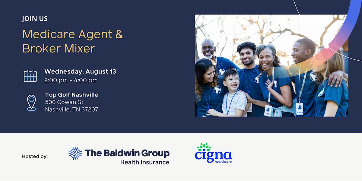 Medicare Agent & Broker Mixer | The Baldwin Group & Cigna | Event in Nashville | AllEvents