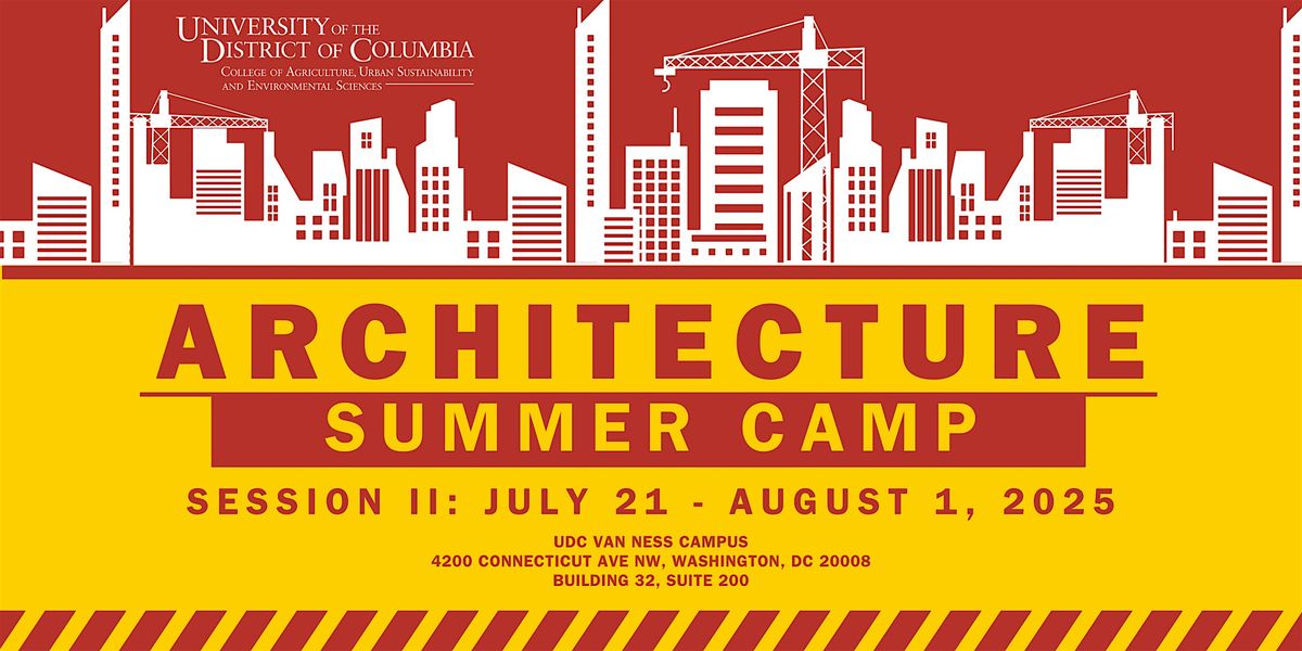 UDC-CAUSES Architecture and Urban Planning Summer Camp (July), 21 July | Event in Washington | AllEvents