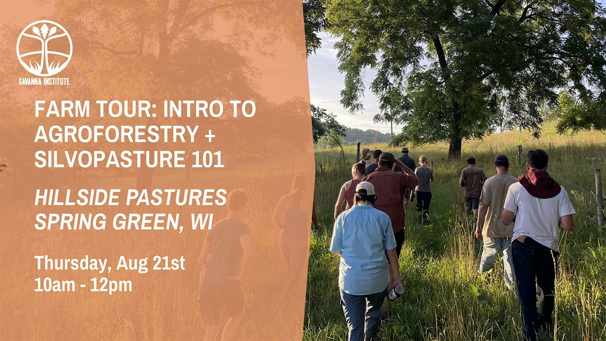 Intro to Agroforestry + Silvopasture 101, 21 August | Event in Spring Green | AllEvents
