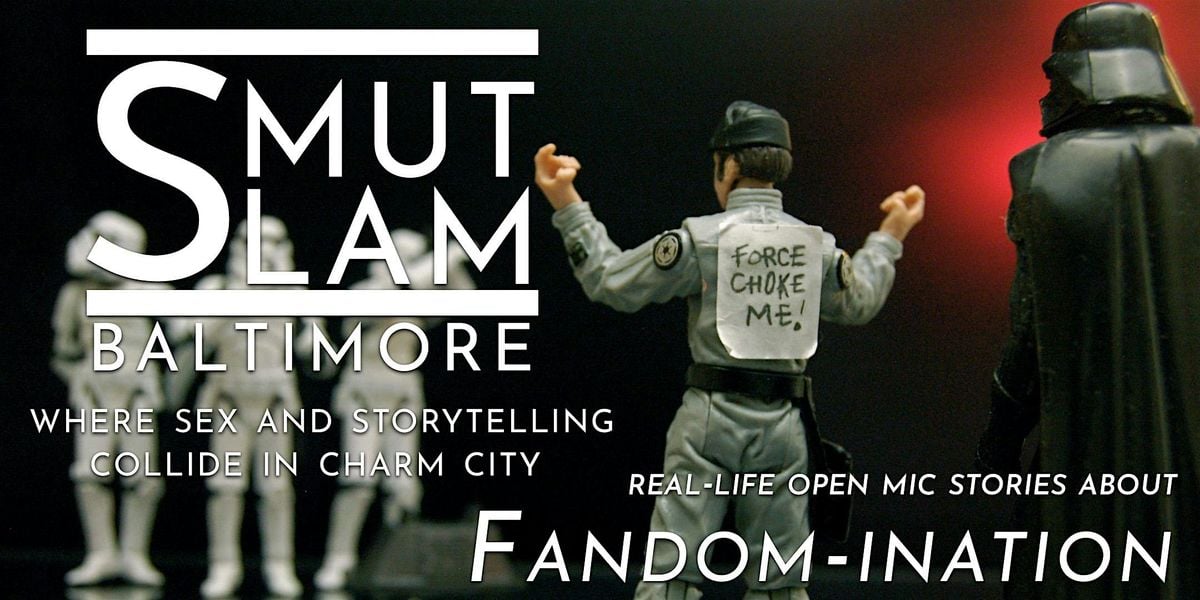 Smut Slam Baltimore: Fandom-ination, 15 August | Event in Baltimore | AllEvents