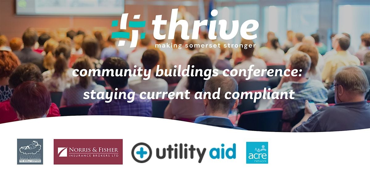 Thrive Community Buildings Conference: Staying Current and Compliant, 15 October | Event in Taunton | AllEvents