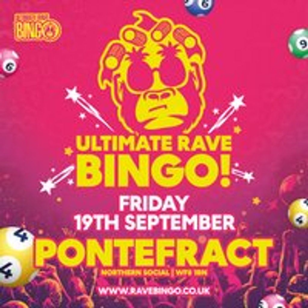 Ultimate Rave Bingo // Pontefract // Friday 19th September, 19 September | Event in Wakefield | AllEvents