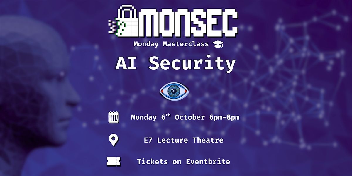 W10 MonSec Monday Masterclass: AI Security, 6 October | Event in Clayton | AllEvents