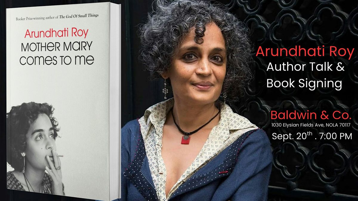 Arundhati Roy, the author of The God of Small Things, at Baldwin & Co., 20 September | Event in New Orleans