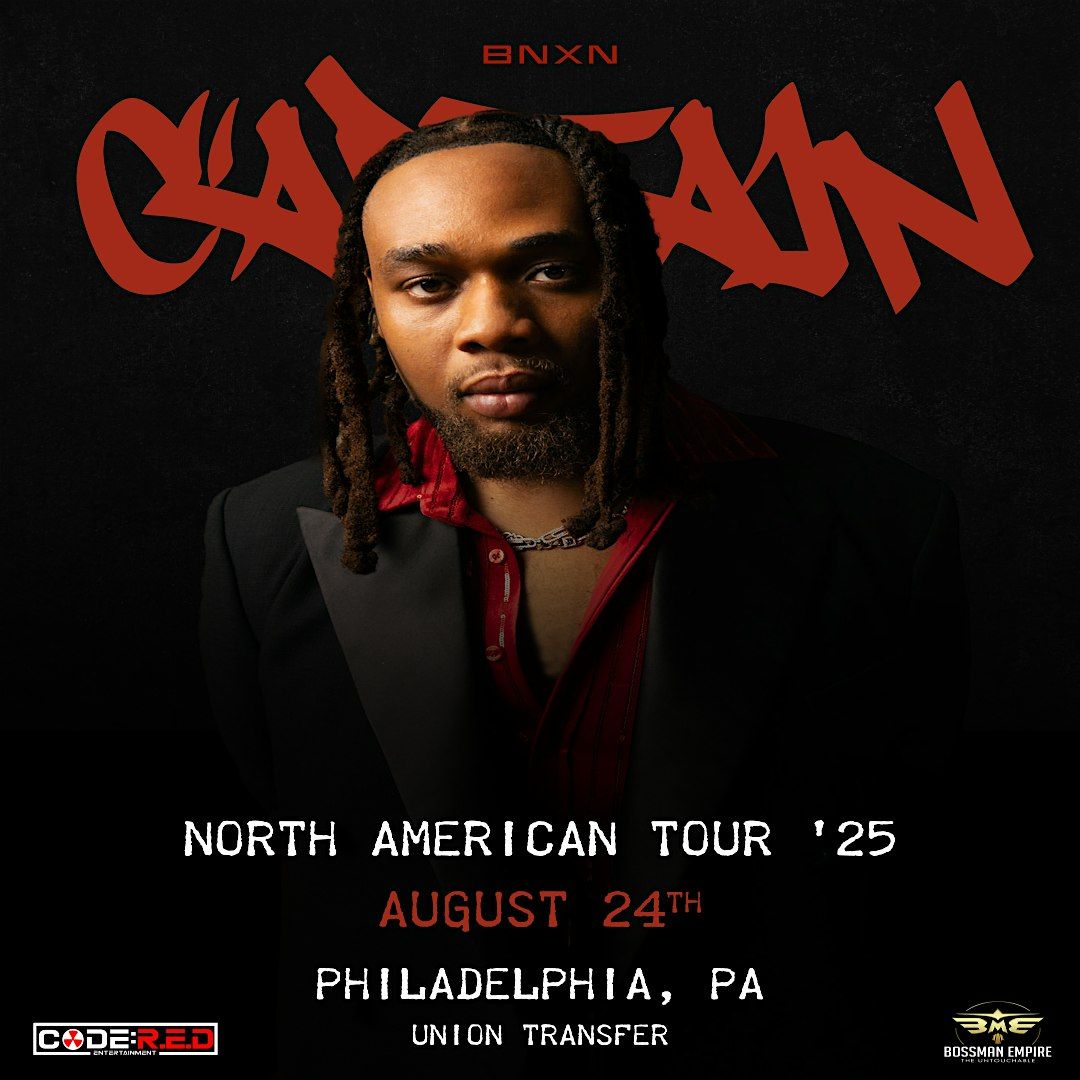 BNXN CAPTIAN North American Tour Philadelphia, 24 August | Event in Philadelphia | AllEvents
