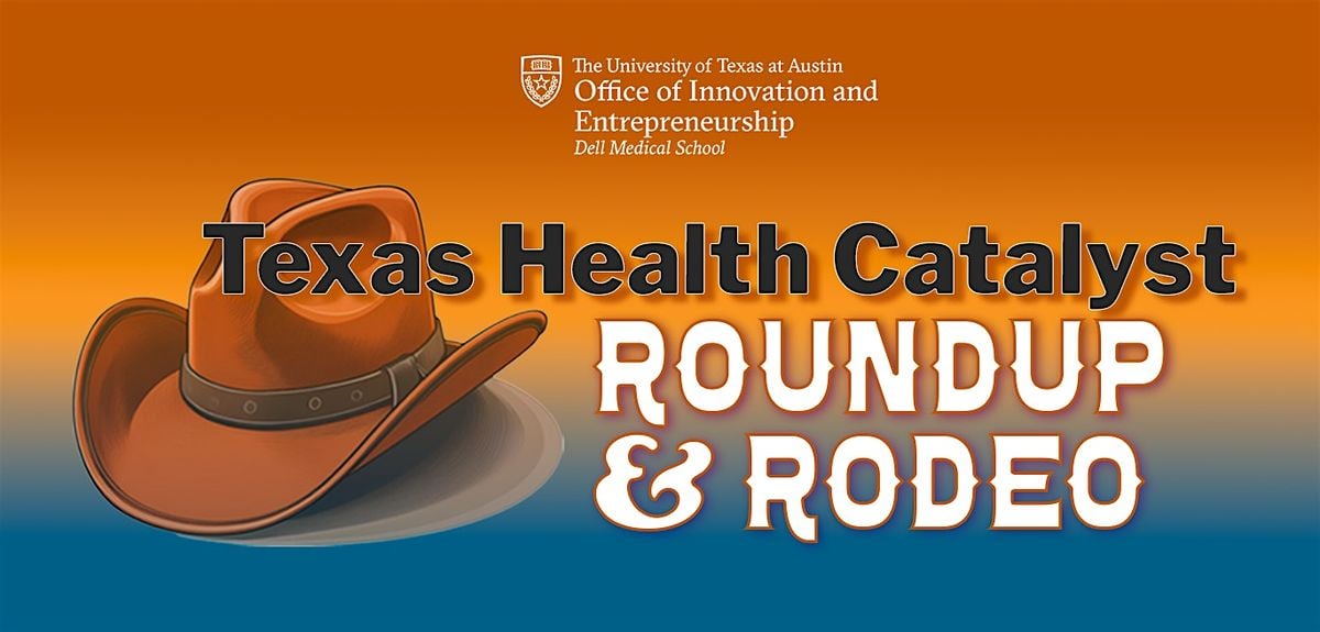 Texas Health Catalyst Roundup & Rodeo, 31 July | Event in Austin | AllEvents