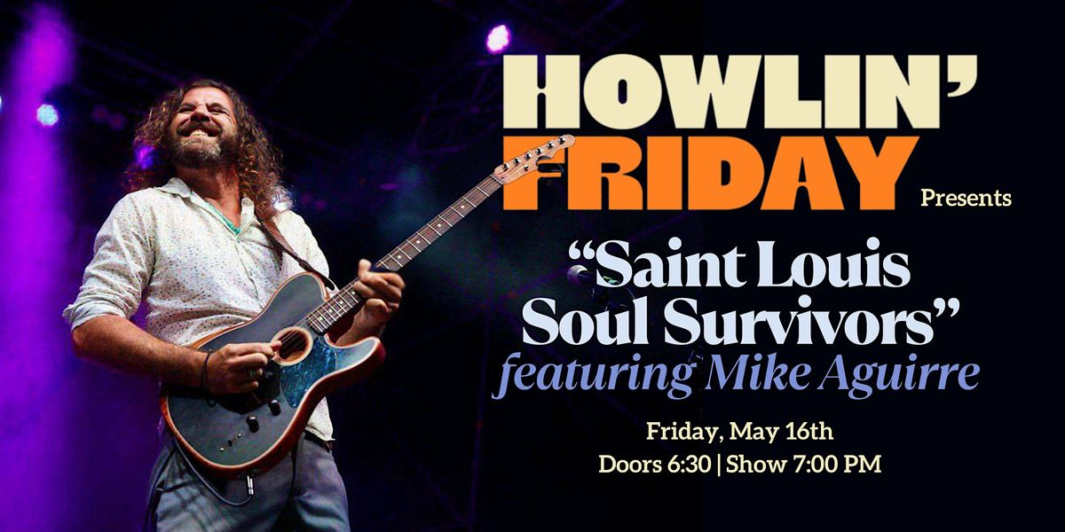 “Saint Louis Soul Survivors” featuring Mike Aguirre | Event in St. Louis | AllEvents