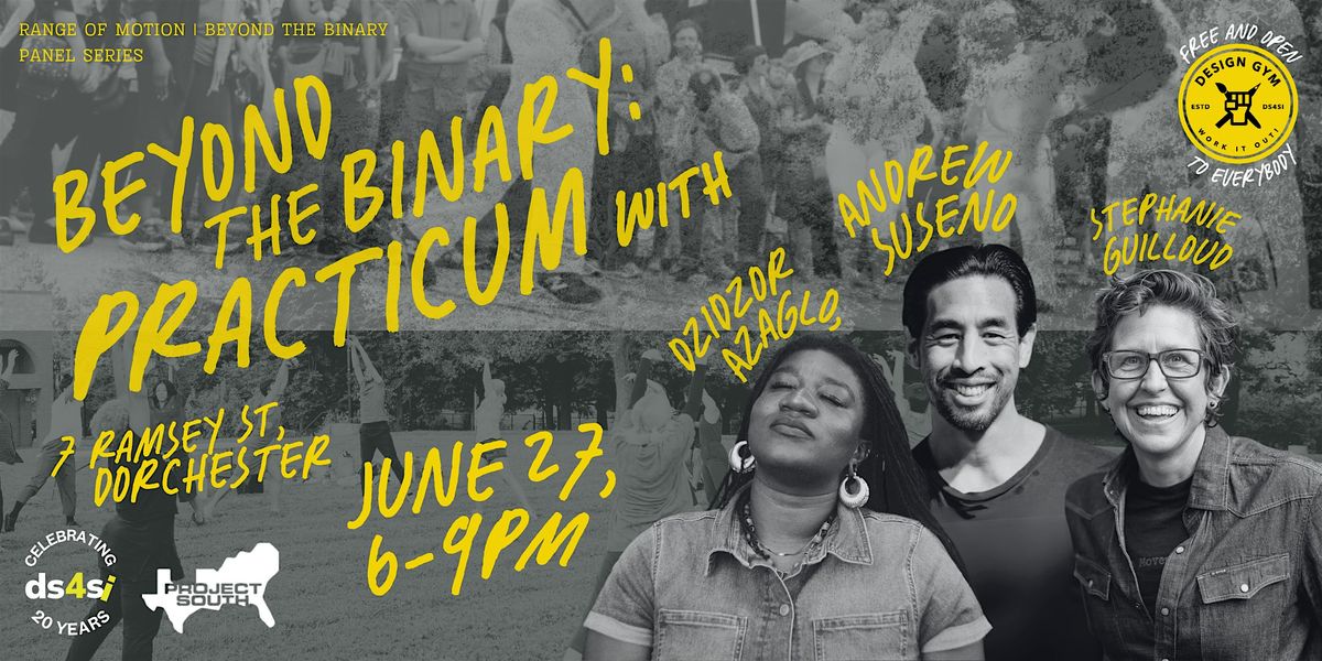 Beyond the Binary: Practicum, 27 June | Event in Boston | AllEvents