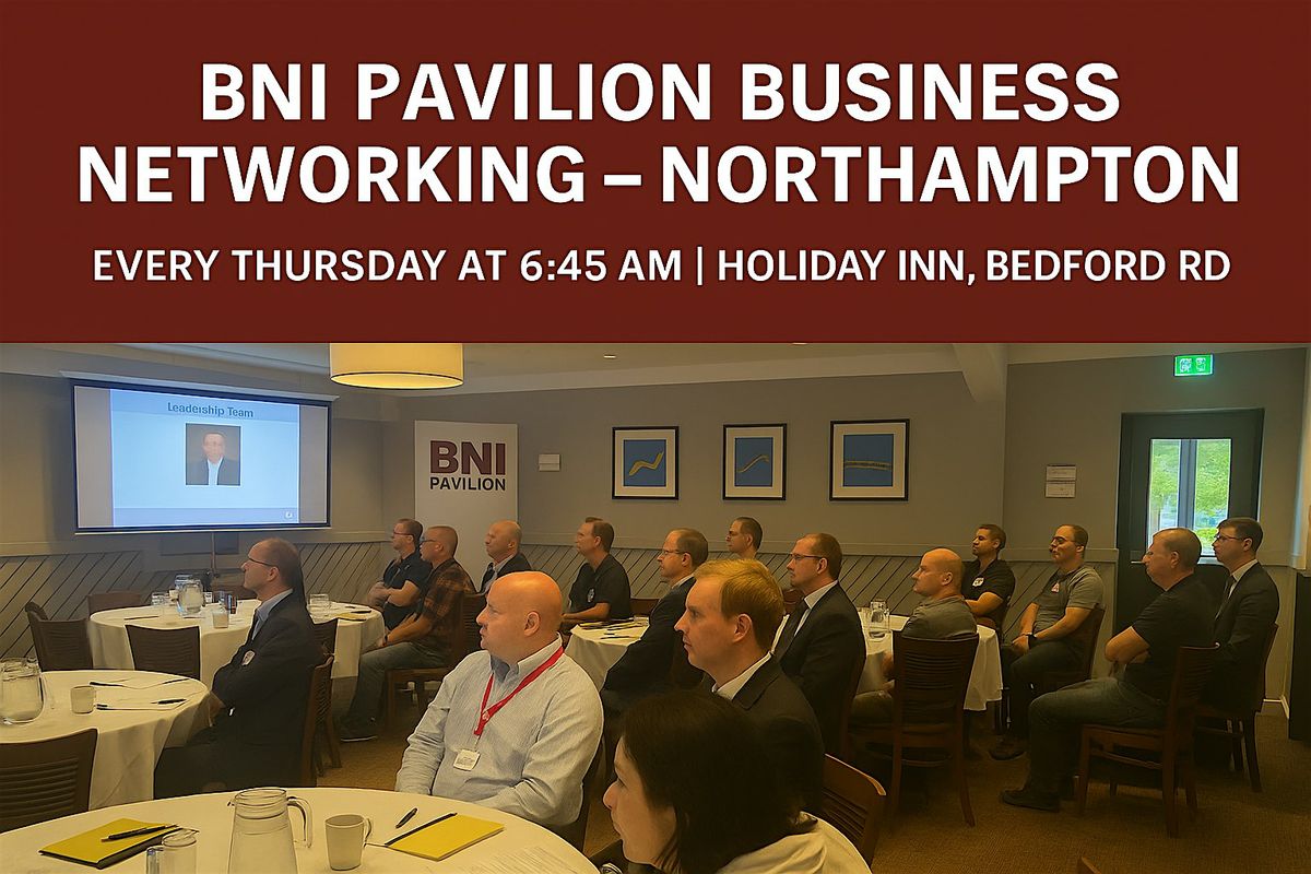 Grow Your Business with BNI Pavilion | Event in Northampton | AllEvents