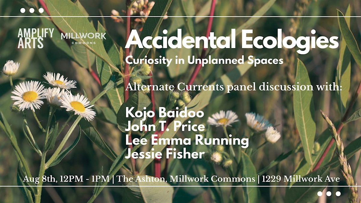 Accidental Ecologies: Curiosity in Unplanned Spaces, 8 August | Event in Omaha | AllEvents