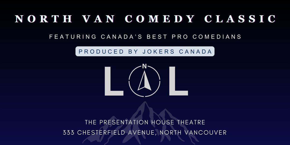 North Van Comedy Classic (Produced by Jokers Canada), 7 February | Event in North Vancouver | AllEvents