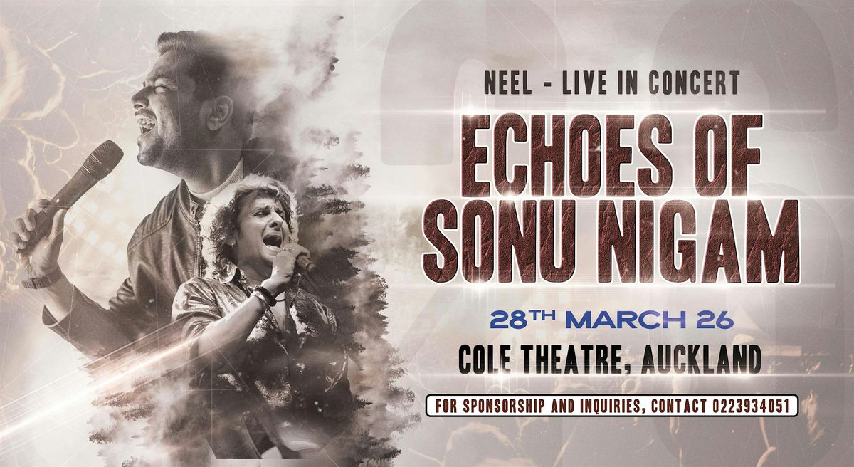 Echoes of Sonu Nigam : Neel - Live in Concert, 28 March | Event in Auckland | AllEvents