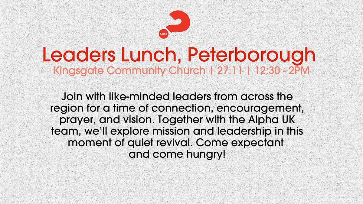 Leaders Lunch Peterborough, with Alpha UK, 27 November | Event in Peterborough | AllEvents