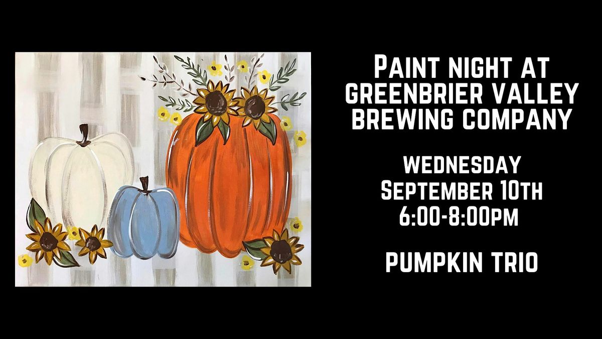 Paint Night at Greenbrier Valley Brewing Company - Pumpkin Trio, 10 September | Event in Maxwelton | AllEvents