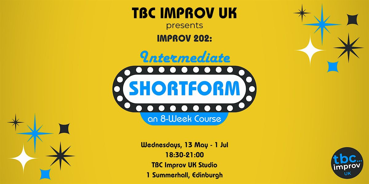 Intermediate Shortform Improv Course (202) w/ TBC Improv UK - Spring '26, 13 May | Event in Edinburgh | AllEvents