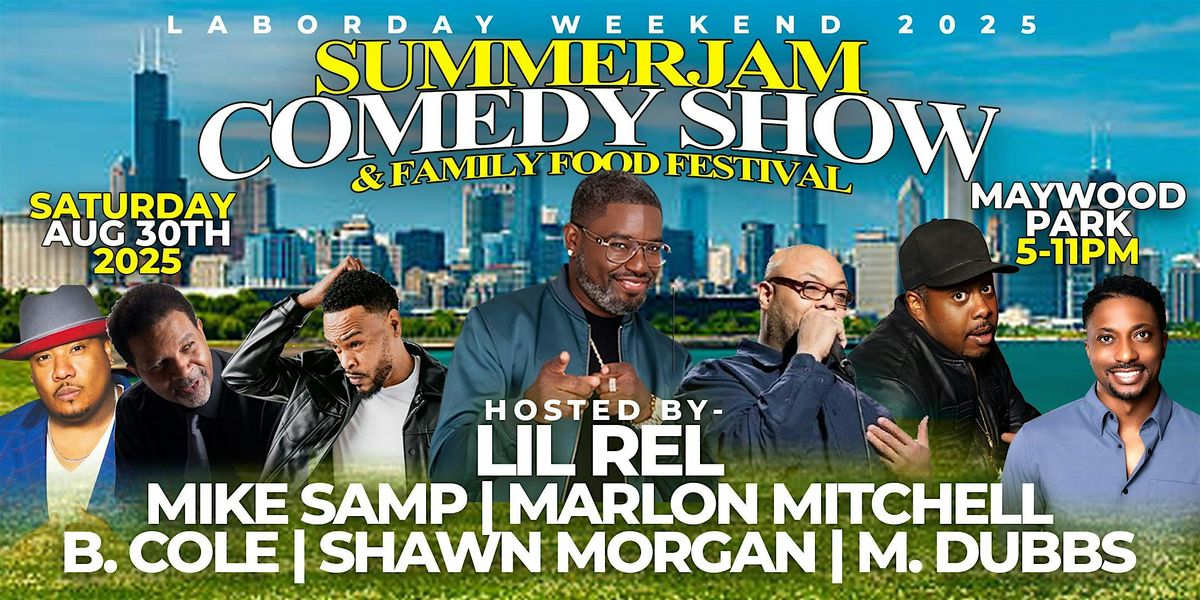 SummerJam Comedy Show + Family Food Festival Hosted by Lil Rel & Friends | Event in Maywood | AllEvents