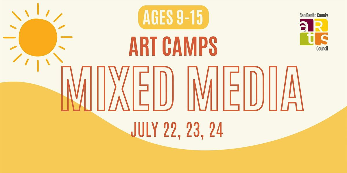 SUMMER ART CAMP: Mixed Media (ages 9-15), 22 July | Event in Hollister | AllEvents
