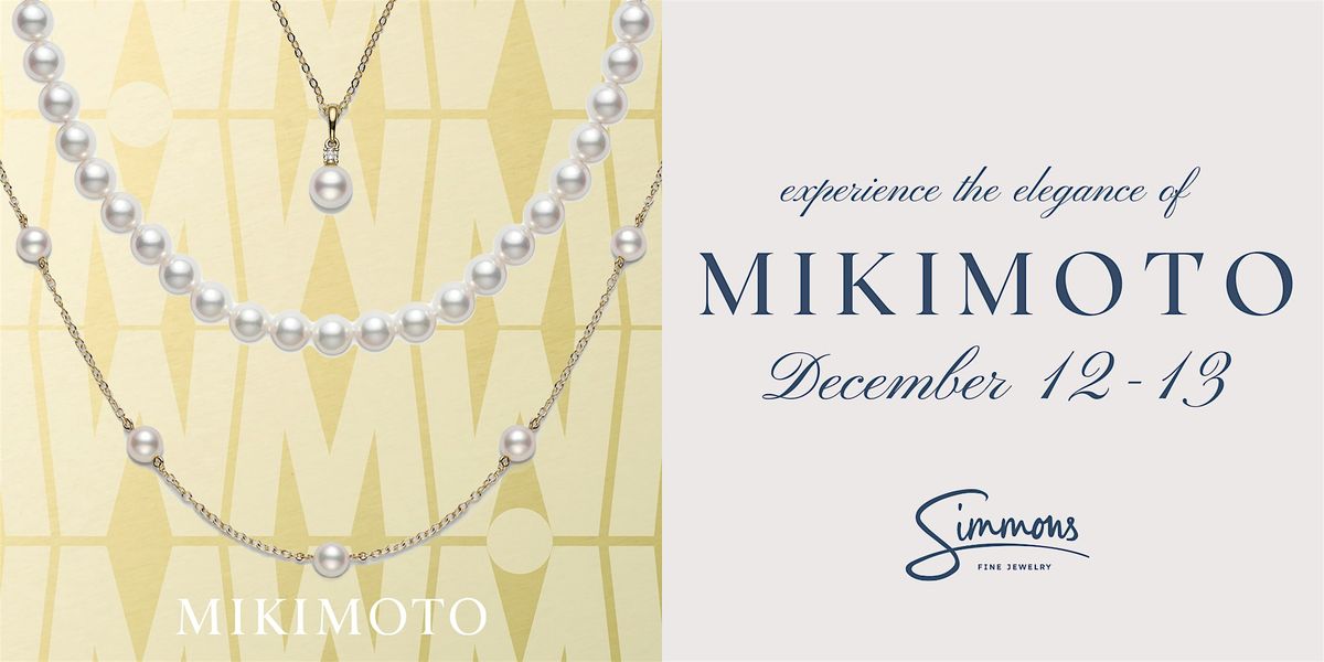 The Mikimoto Pop-Up at Simmons Fine Jewelry, 12 December | Event in Meridian | AllEvents