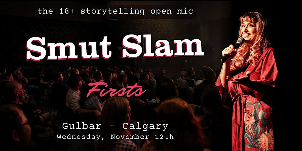 Smut Slam "First" in Calgary, 12 November | Event in Calgary | AllEvents