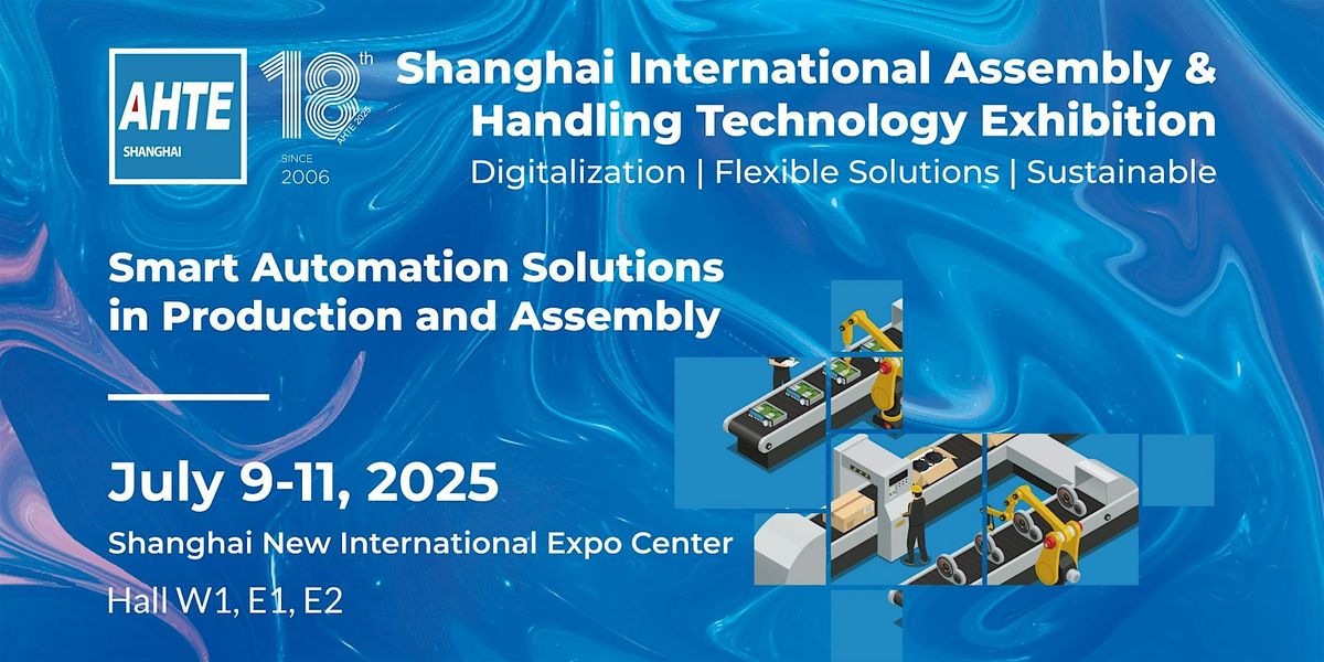 AHTE 2025, 9 July | Event in Pu Dong Xin Qu | AllEvents