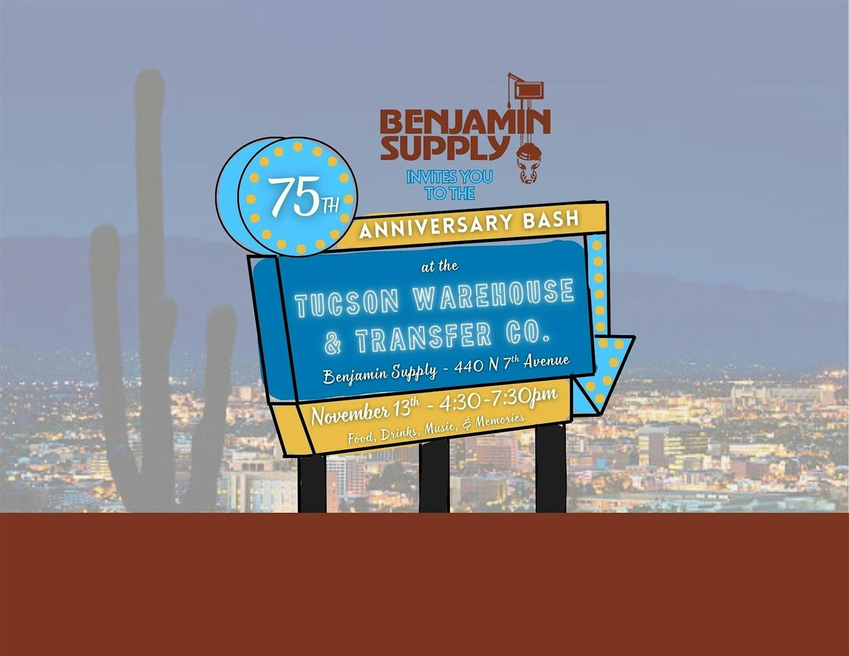 Benjamin Supply's 75th Anniversary Bash, 13 November | Event in Tucson | AllEvents