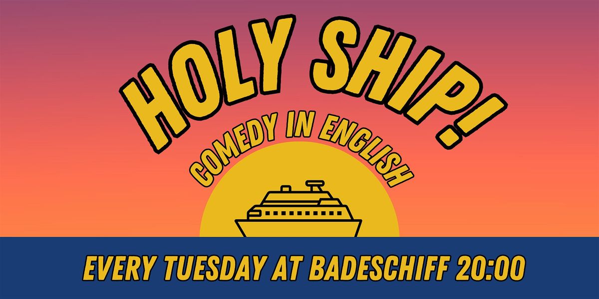 Holy Ship! Comedy in English on the Badeschiff | Event in Wien | AllEvents