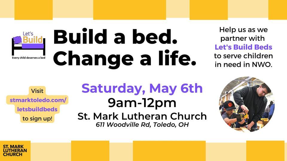 Lets Build Beds, St. Mark Lutheran Church ELCA, Toledo, 6 May 2023