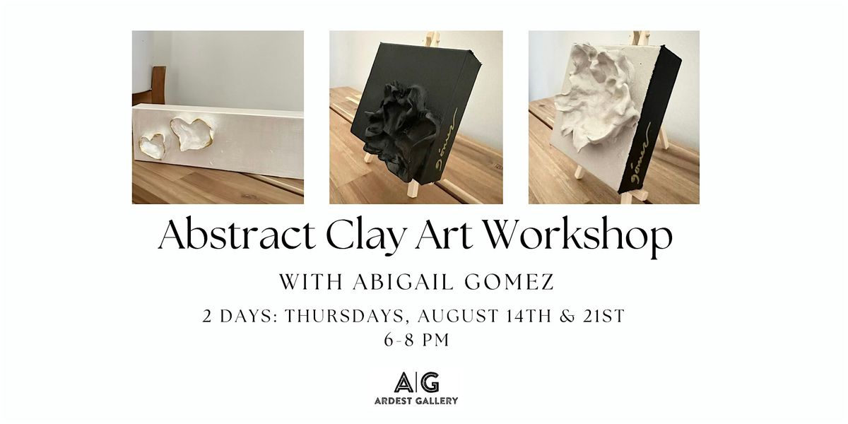 Abstract Clay Art Workshop with Abigail Gomez, 14 August | Event in The Woodlands | AllEvents