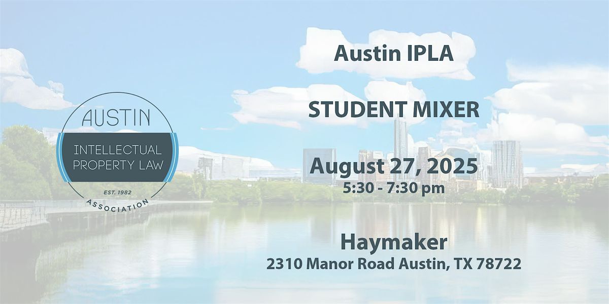 August 27, 2025 AIPLA Student Mixer at Haymaker, 27 August | Event in Austin | AllEvents