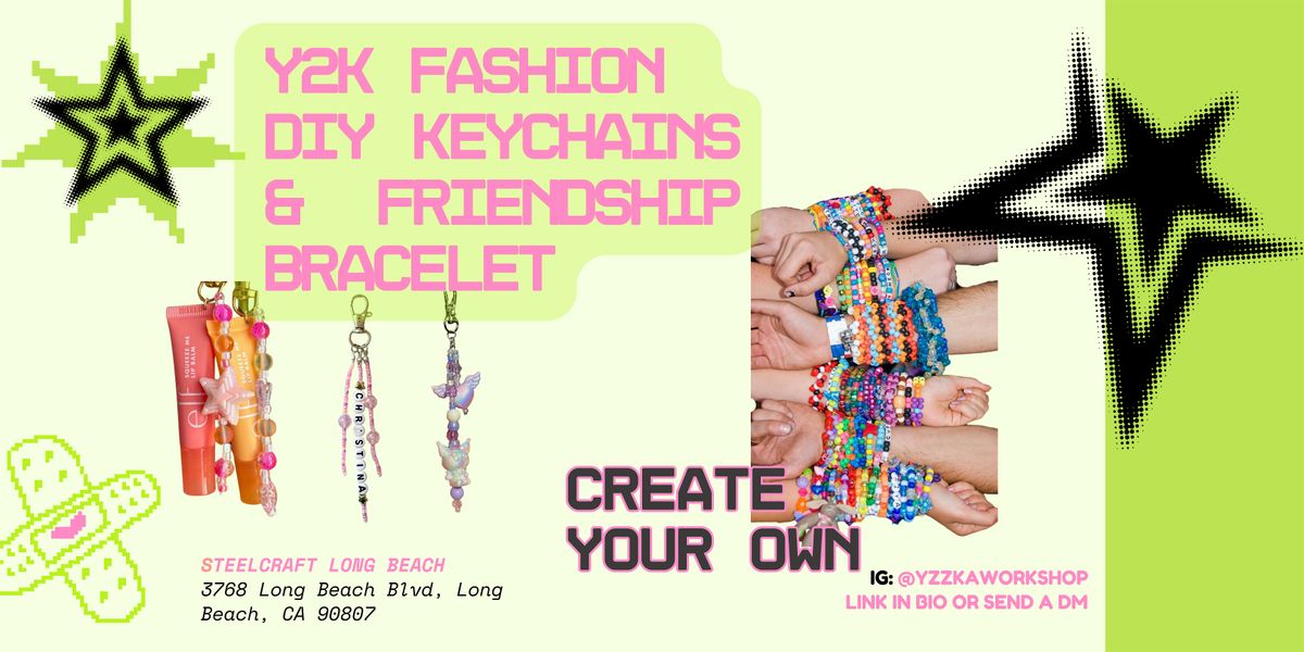 Y2K 2000's DIY Keychain & Friendship Bracelet, 18 July | Event in Long Beach | AllEvents