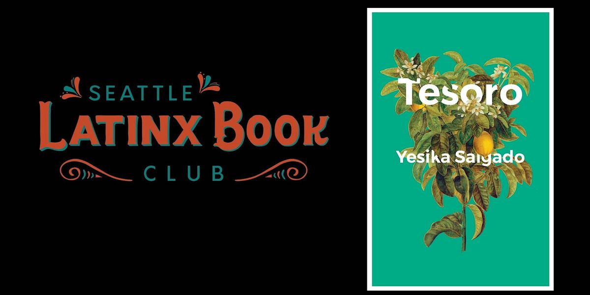 Seattle Latinx Bookclub - Tesoro, 17 May | Event in Seattle | AllEvents
