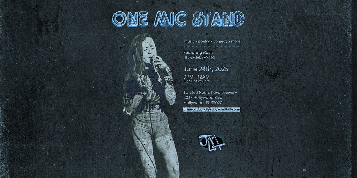 One Mic Stand (previously The Open Mic by The Jamlot) at Twisted Roots Kava, 24 June | Event in Hollywood