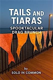 Tails  and Tiaras  Spooktacular Drag Brunch by Solo in Common, 26 October | Event in Myrtle Beach | AllEvents