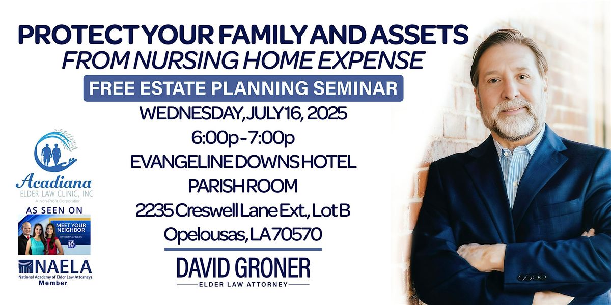 LEARN HOW TO PROTECT YOUR FAMILY AND ASSETS FOR FREE IN OPELOUSAS, LA, 16 July | Event in Opelousas | AllEvents